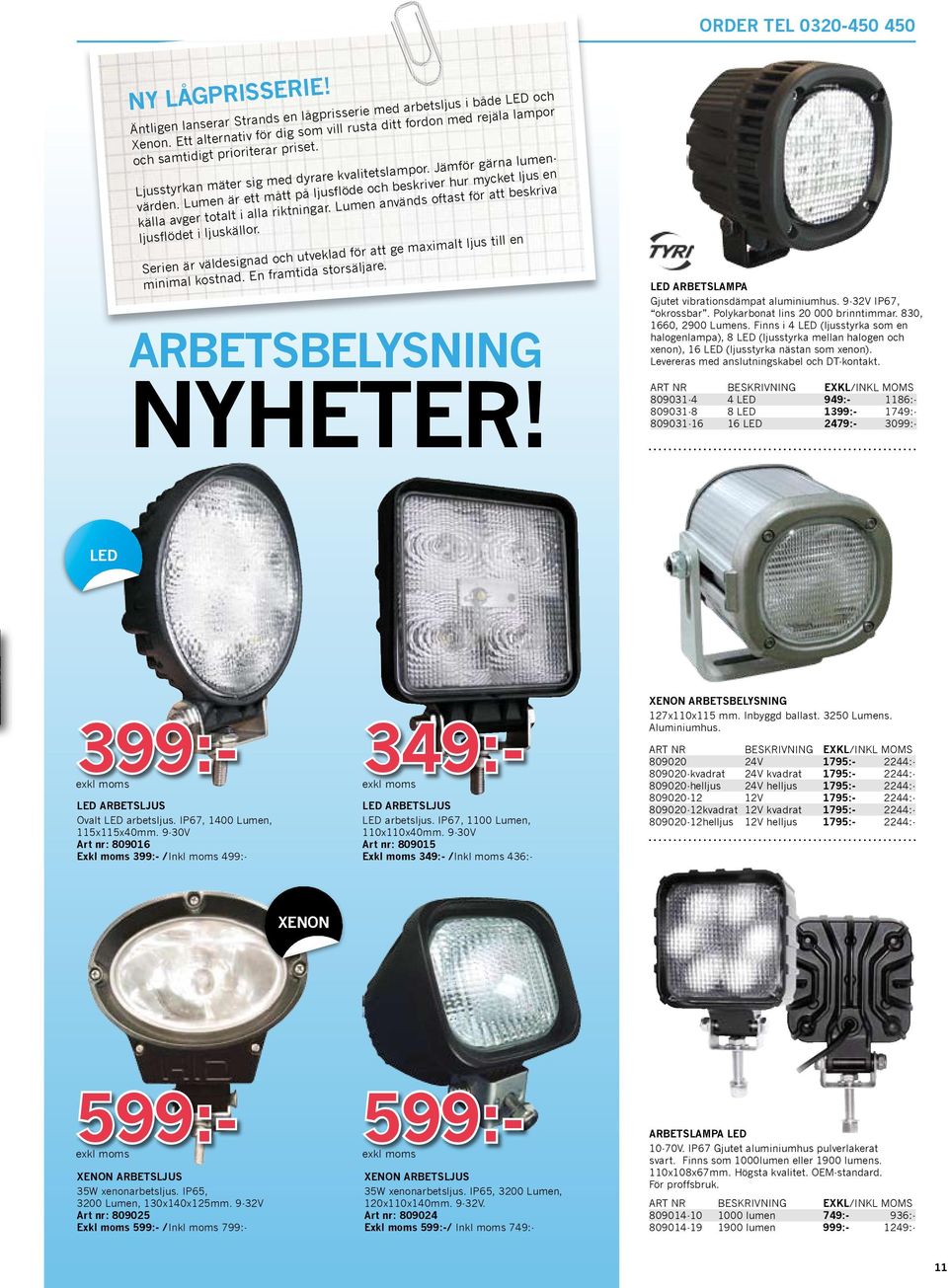 Lumen är ett mått på ljusflöde och beskriver hur mycket ljus en källa avger totalt i alla riktningar. Lumen används oftast för att beskriva ljusflödet i ljuskällor.