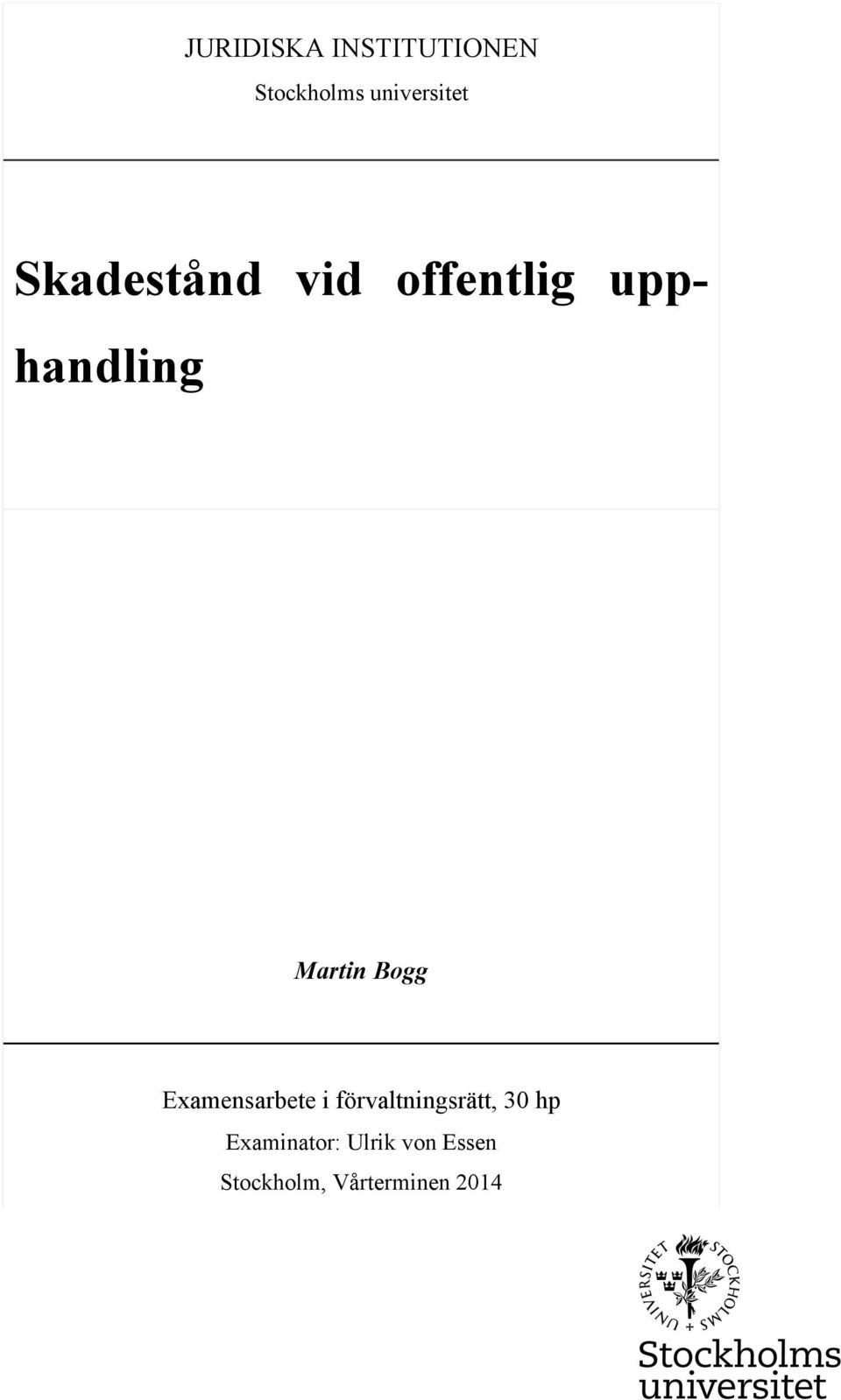 Bogg Examensarbete i förvaltningsrätt, 30 hp