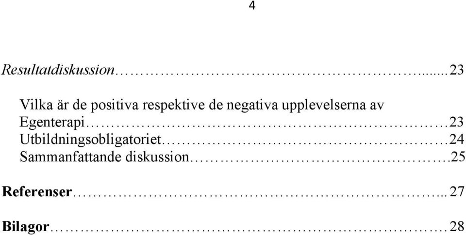 negativa upplevelserna av Egenterapi 23