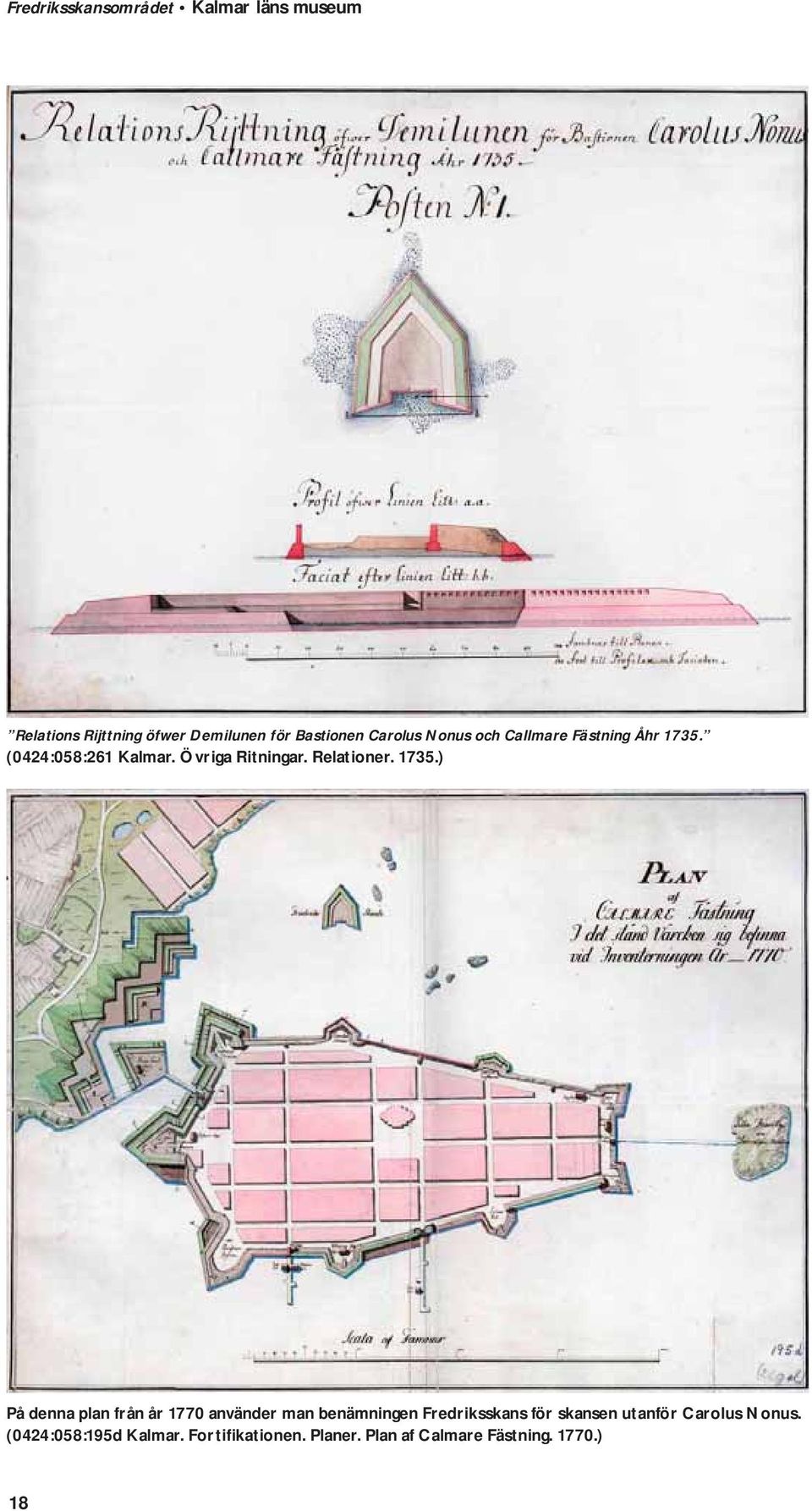 (0424:058:261 Kalmar. Övriga Ritningar. Relationer. 1735.