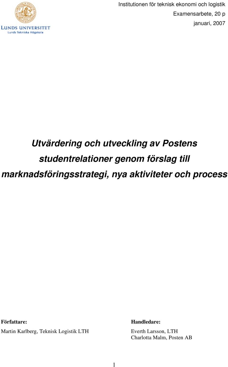 marknadsföringsstrategi, nya aktiviteter och process Författare: Martin