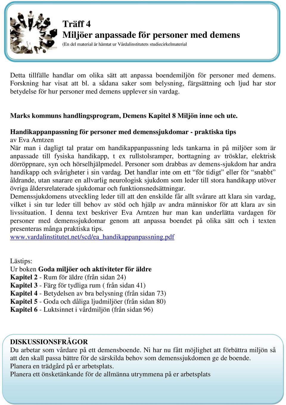 Marks kommuns handlingsprogram, Demens Kapitel 8 Miljön inne och ute.