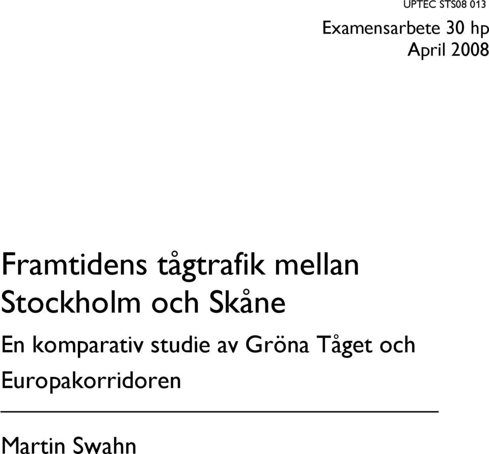 Stockholm och Skåne En komparativ studie