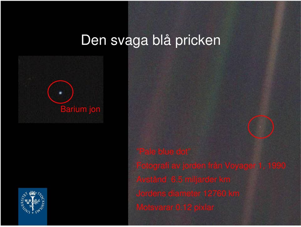 Voyager 1, 1990 Avstånd 6.