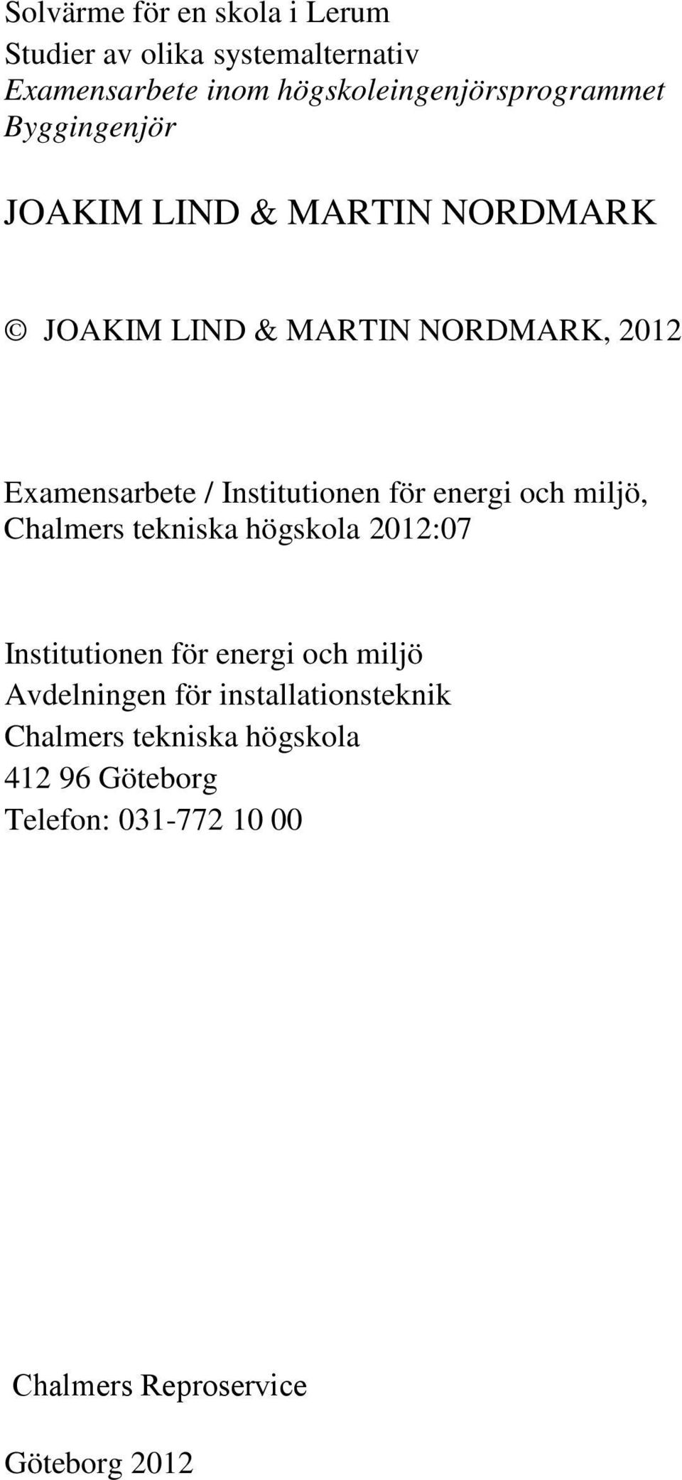 energi och miljö, Chalmers tekniska högskola 2012:07 Institutionen för energi och miljö Avdelningen för