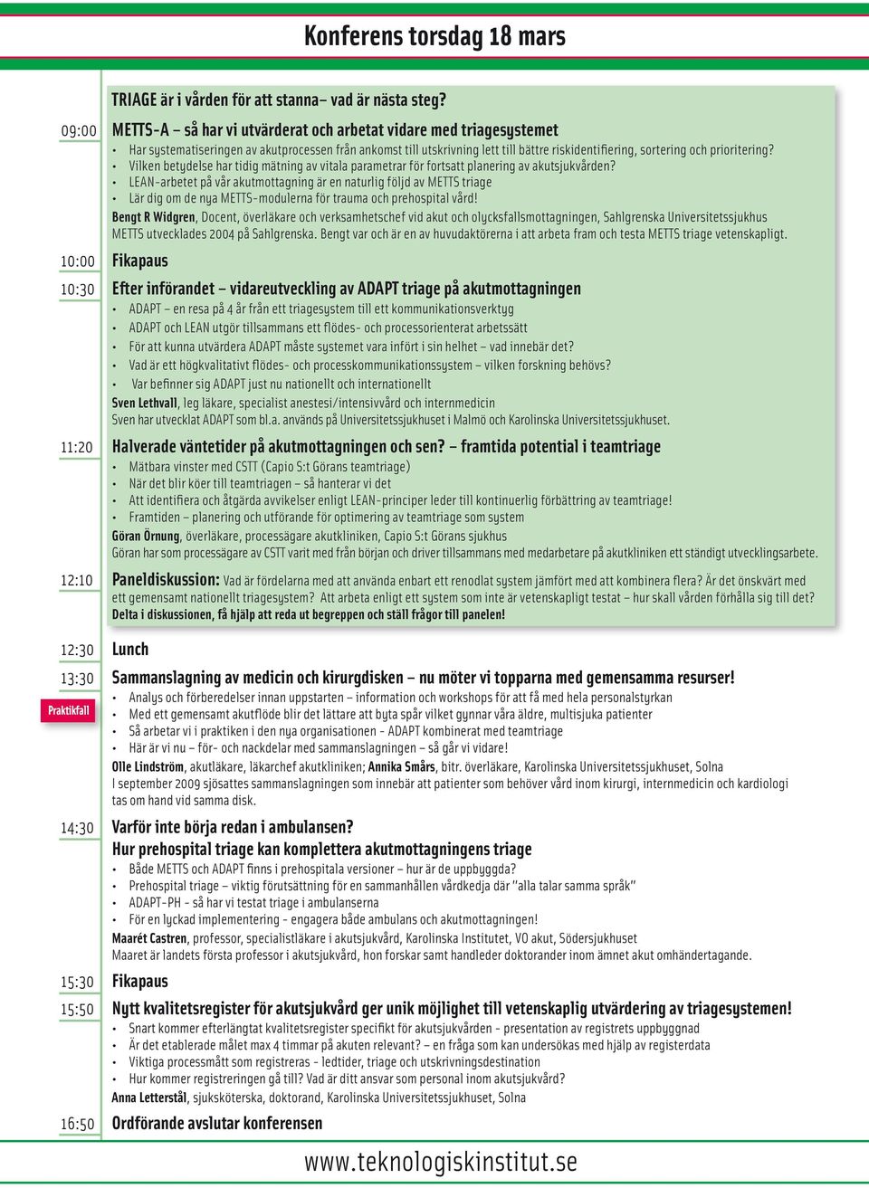 prioritering? Vilken betydelse har tidig mätning av vitala parametrar för fortsatt planering av akutsjukvården?