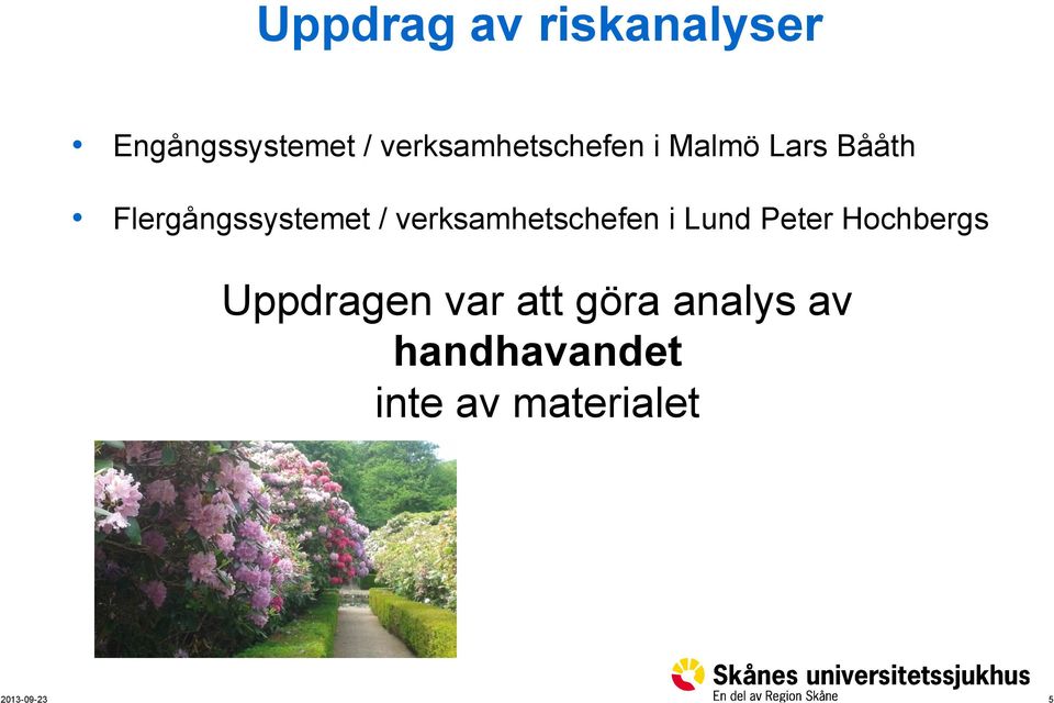 Flergångssystemet / verksamhetschefen i Lund Peter