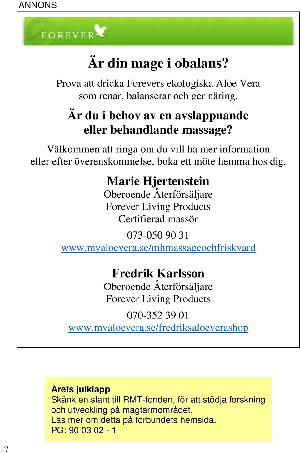 Marie Hjertenstein Oberoende Återförsäljare Forever Living Products Certifierad massör 073-050 90 31 www.myaloevera.