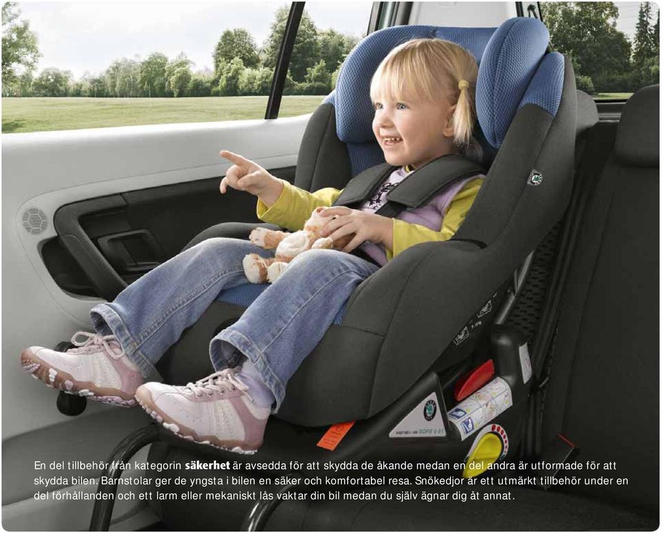 Barnstolar ger de yngsta i bilen en säker och komfortabel resa.