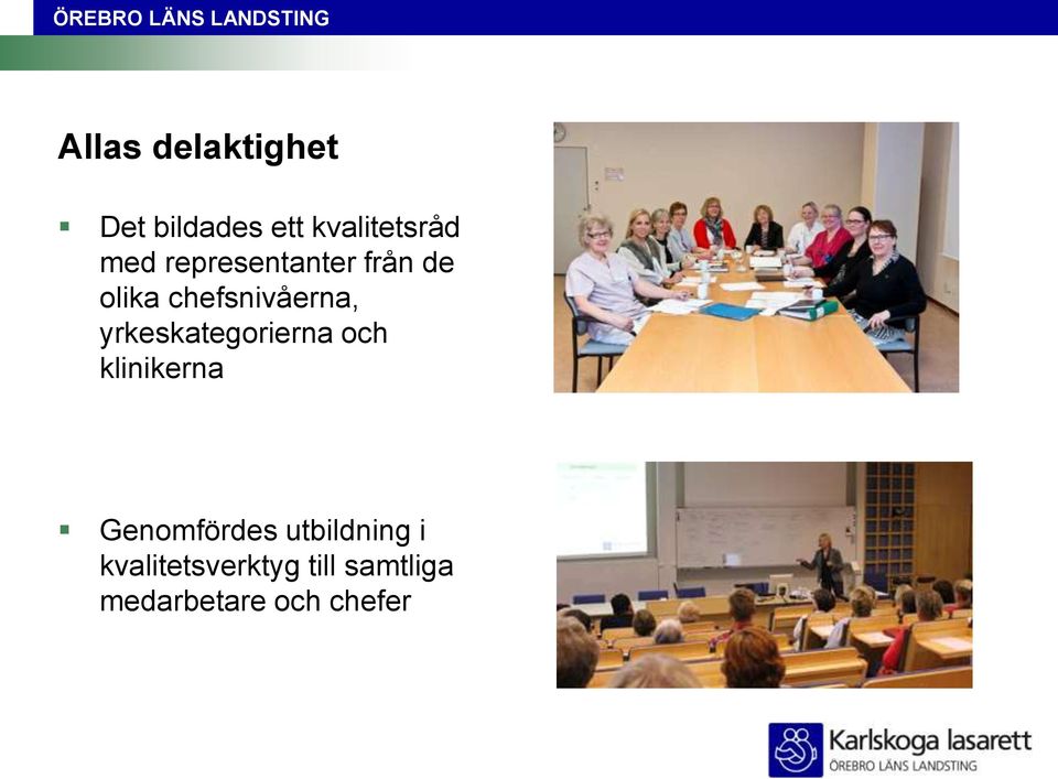 yrkeskategorierna och klinikerna Genomfördes