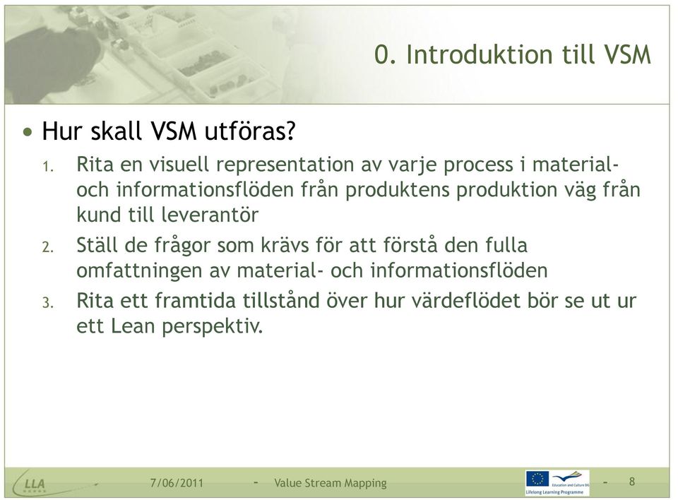 produktion väg från kund till leverantör 2.