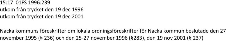 ordningsföreskrifter för Nacka kommun beslutade den 27 november