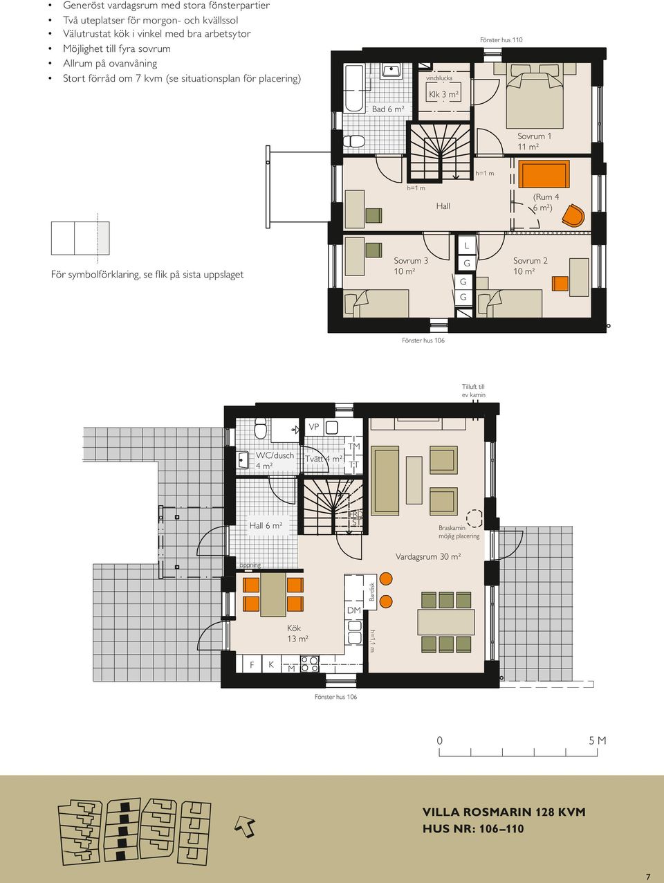 symbolförklaring, se flik på sista uppslaget Sovrum 3 10 m² Sovrum 2 10 m² Carport (tillval) Förråd 7 m² Fönster hus 106 Tilluft till ev kamin WC/dusch 4 m² VP Tvätt 4 m² TM TT Hall 6 m² FRD ST