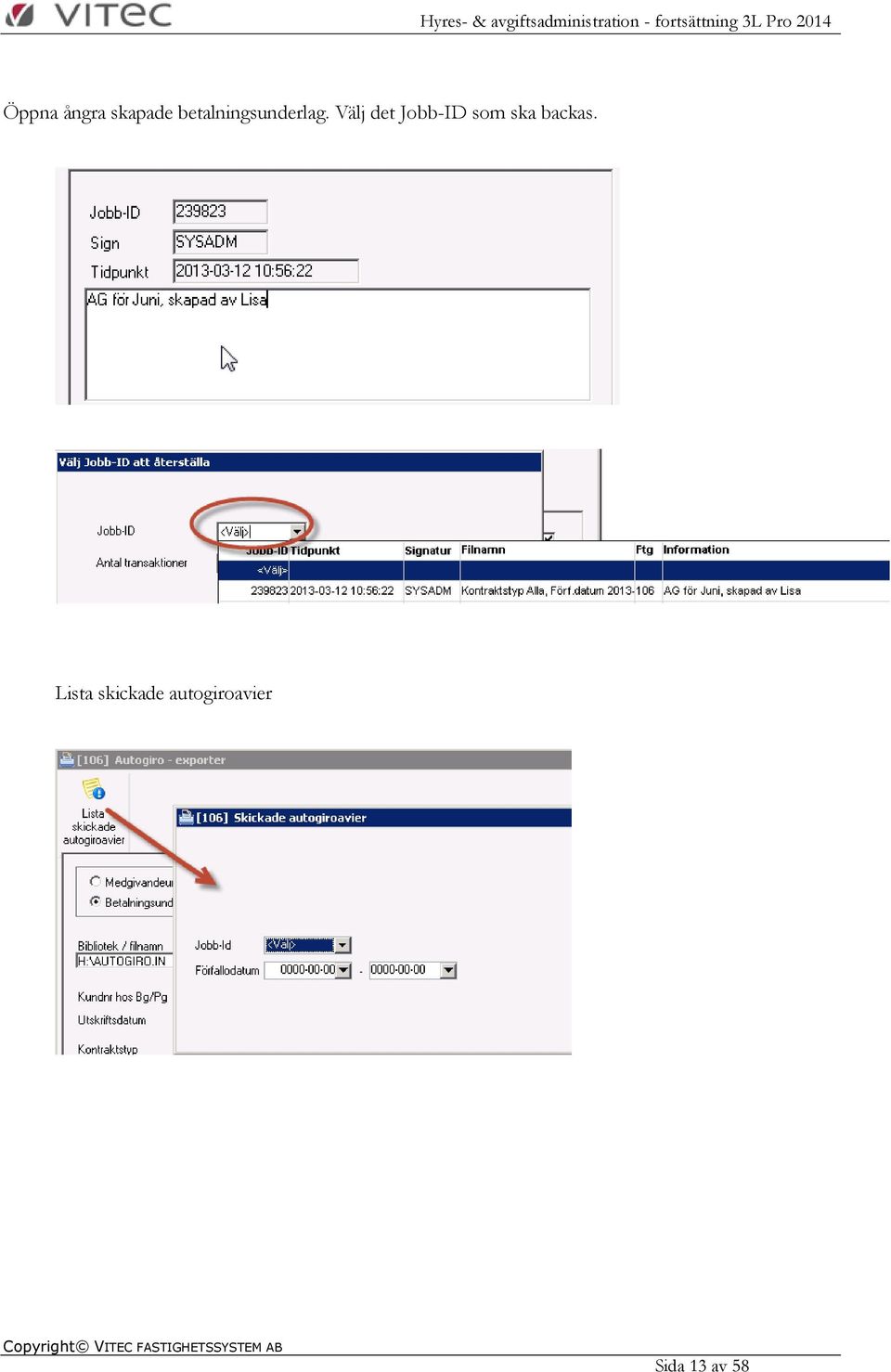 Välj det Jobb-ID som ska