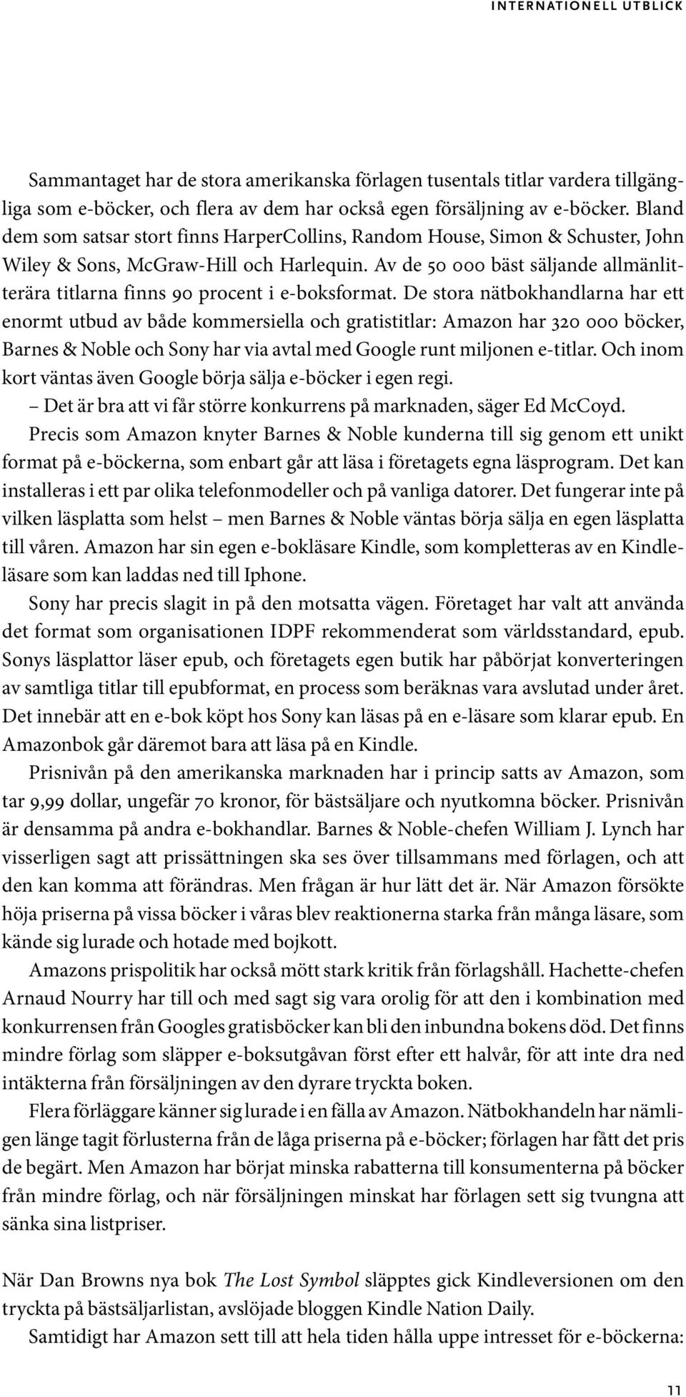 Av de 50 000 bäst säljande allmänlitterära titlarna finns 90 procent i e-boksformat.