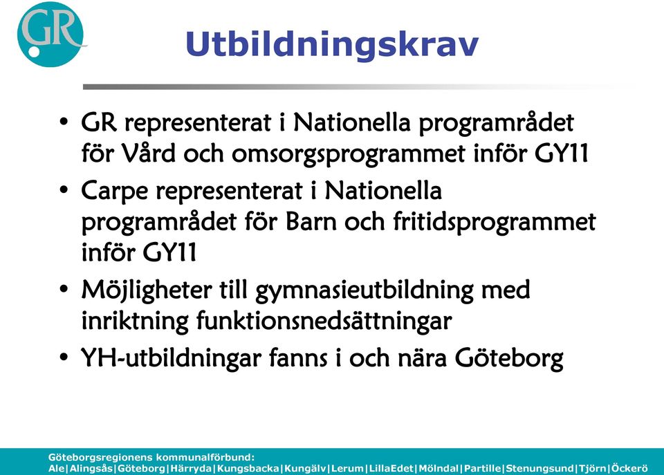 för Barn och fritidsprogrammet inför GY11 Möjligheter till