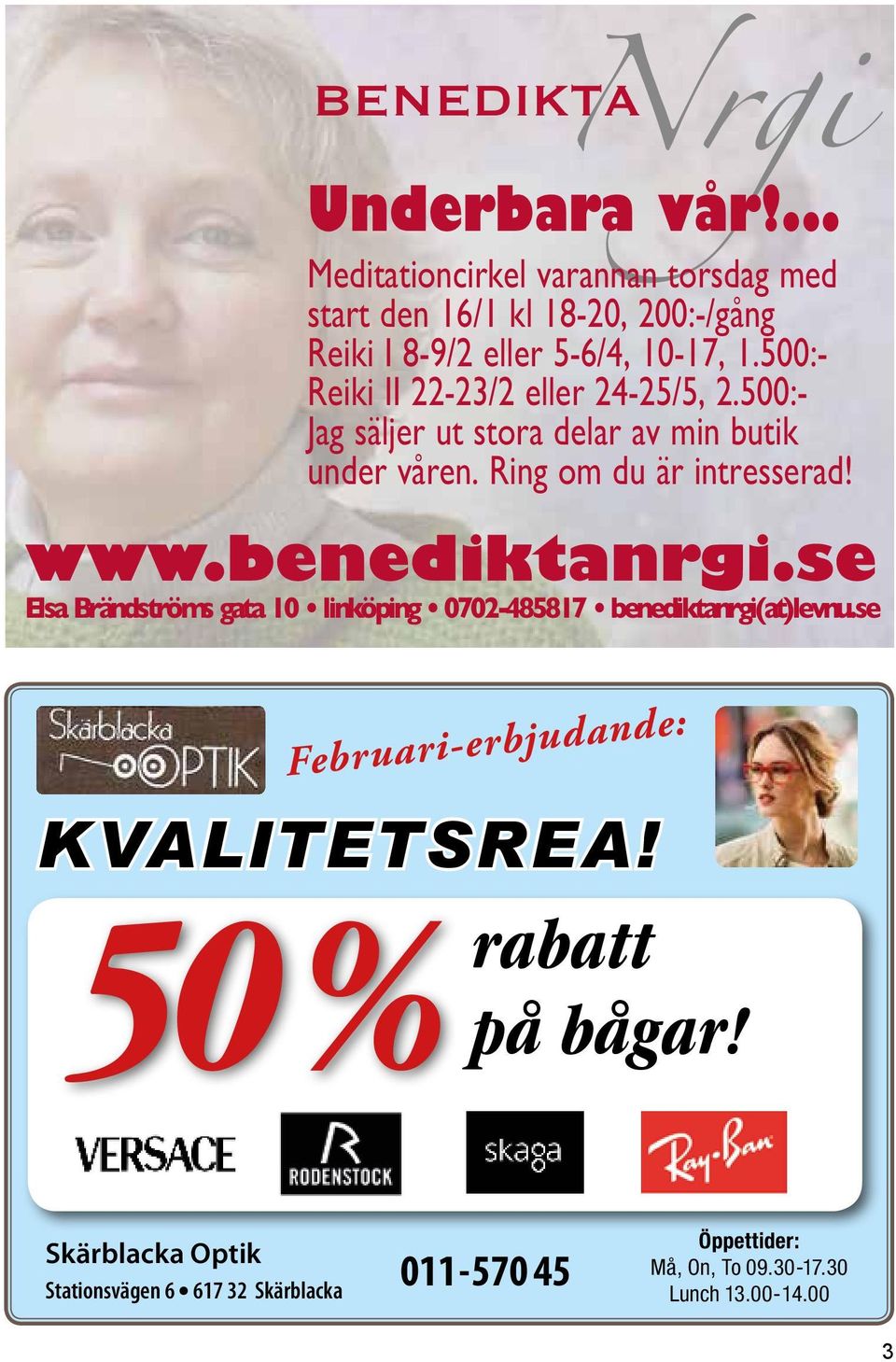 500:- Reiki II 22-23/2 eller 24-25/5, 2.500:- Jag säljer ut stora delar av min butik under våren. Ring om du är intresserad! www.