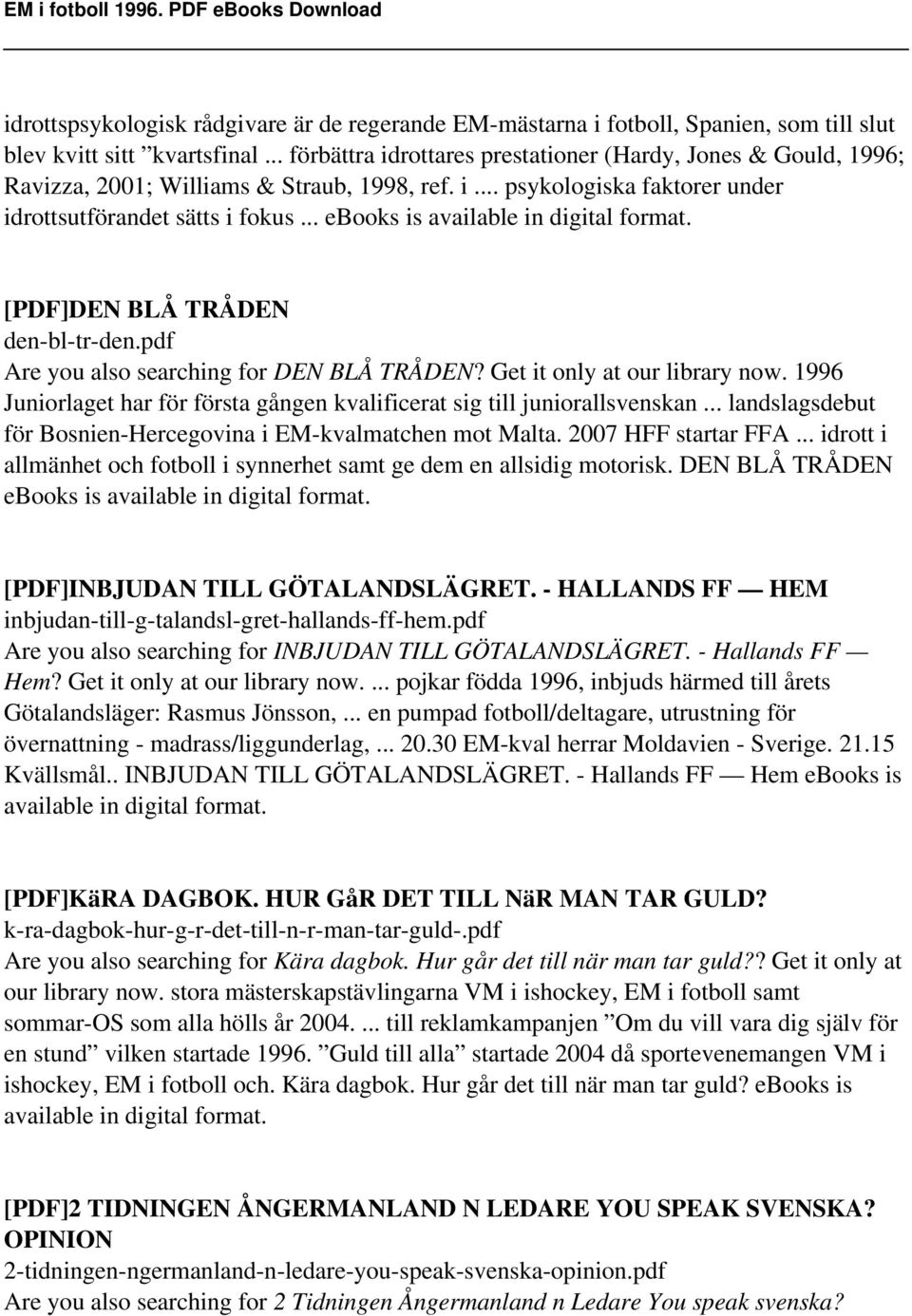 .. ebooks is available in digital format. [PDF]DEN BLÅ TRÅDEN den-bl-tr-den.pdf Are you also searching for DEN BLÅ TRÅDEN? Get it only at our library now.