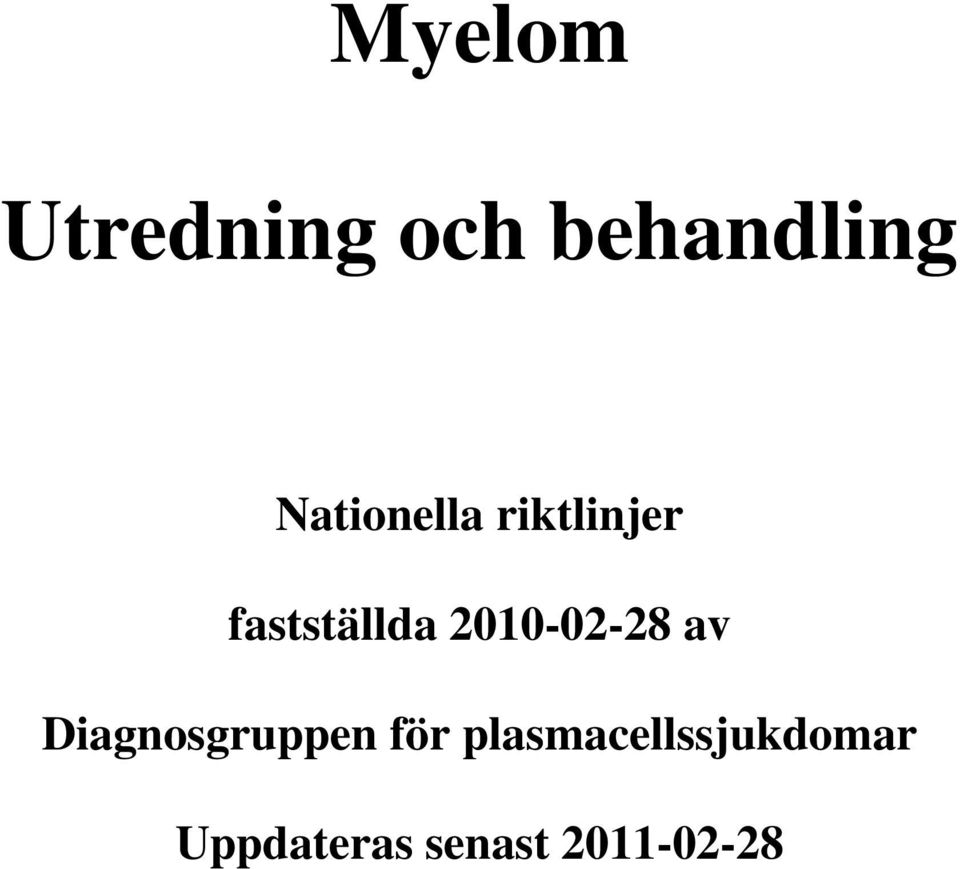 2010-02-28 av Diagnosgruppen för