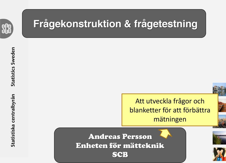 mätteknik SCB Att utveckla frågor