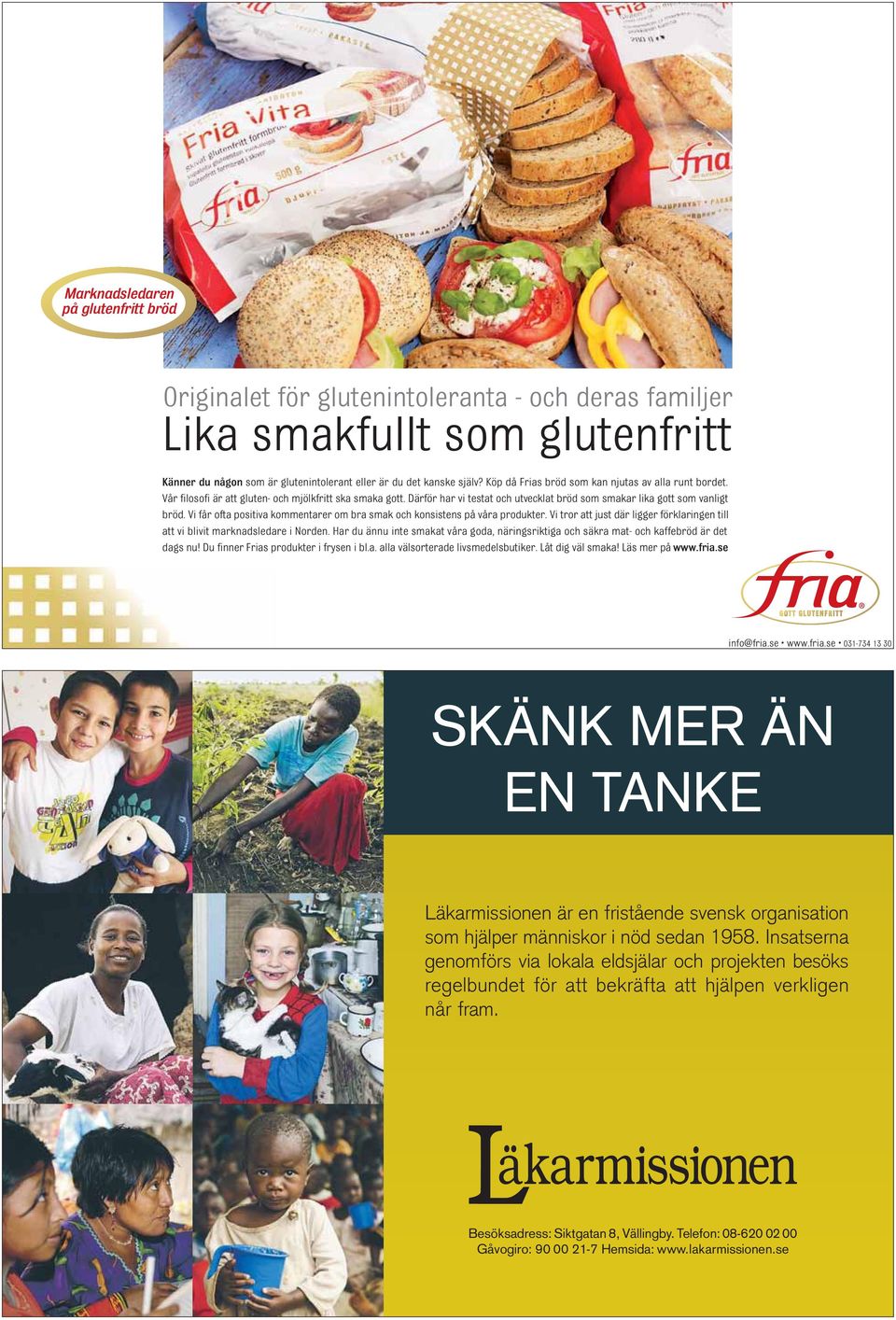 Vi får ofta positiva kommentarer om bra smak och konsistens på våra produkter. Vi tror att just där ligger förklaringen till att vi blivit marknadsledare i Norden.