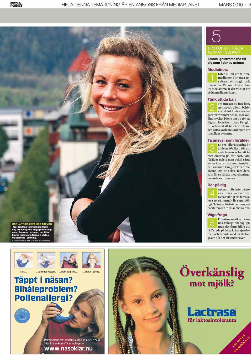 FOTO: ANDERS ROBERTSSON/BORÅS TIDNING Medicinera 1 Låter du bli att ta dina mediciner blir enda resultatet att du går och mår sämre.