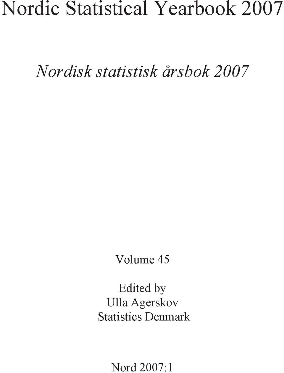 2007 Volume 45 Edited by Ulla