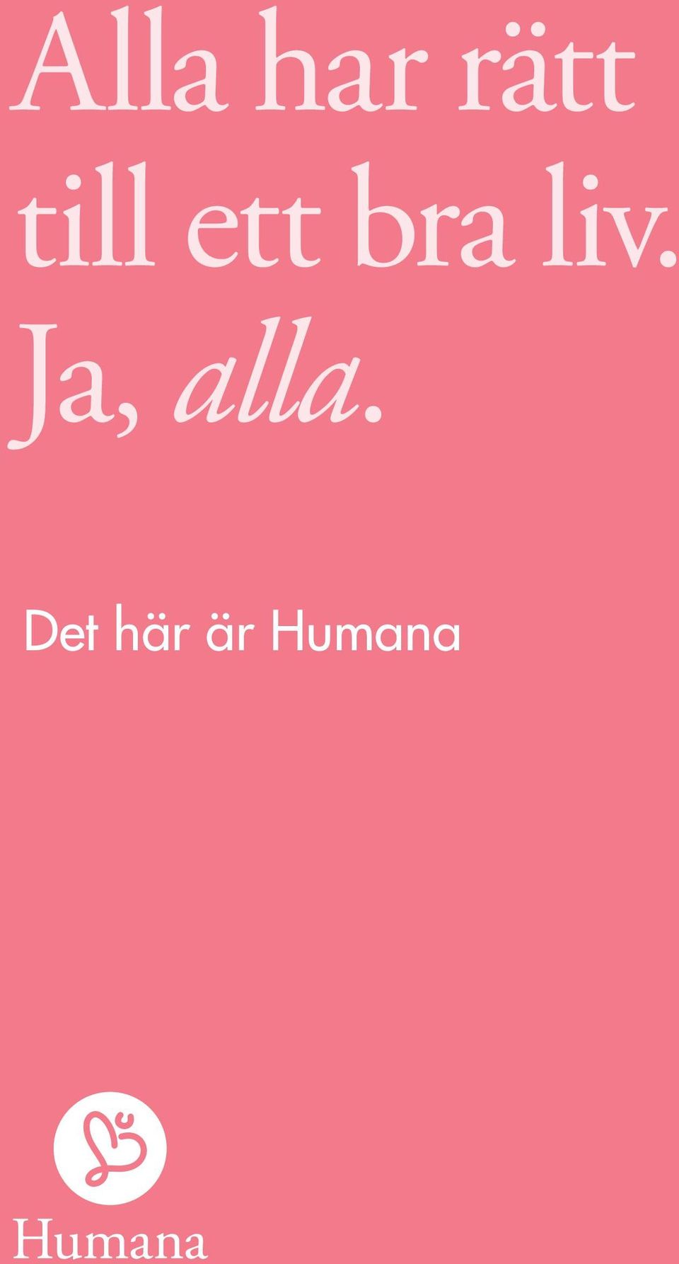 liv. Ja, alla.