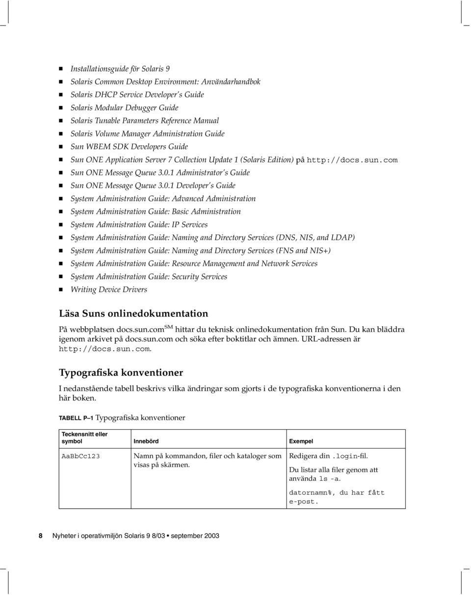 1 Administrator s Guide Sun ONE Message Queue 3.0.