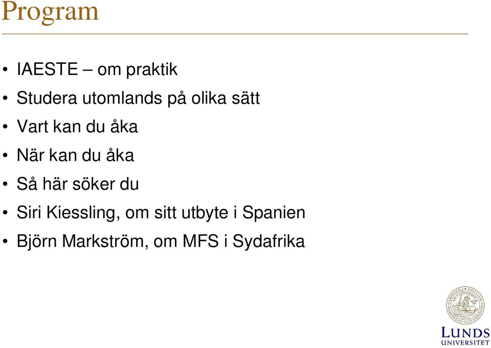 Så här söker du Siri Kiessling, om sitt