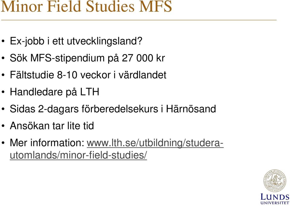 Handledare på LTH Sidas 2-dagars förberedelsekurs i Härnösand Ansökan