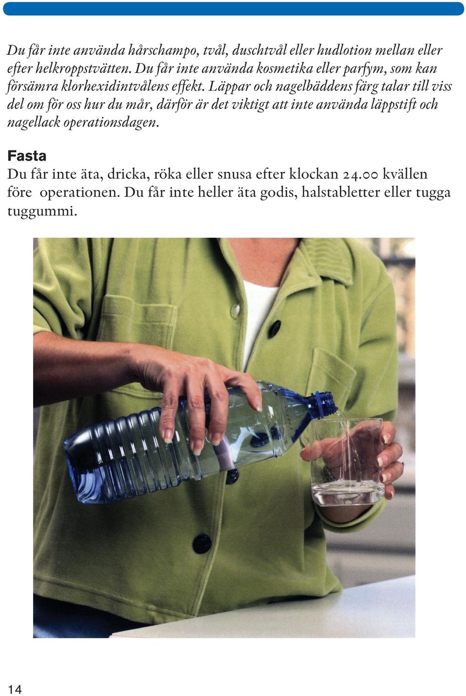 Läppar och nagelbäddens färg talar till viss del om för oss hur du mår, därför är det viktigt att inte använda läppstift och