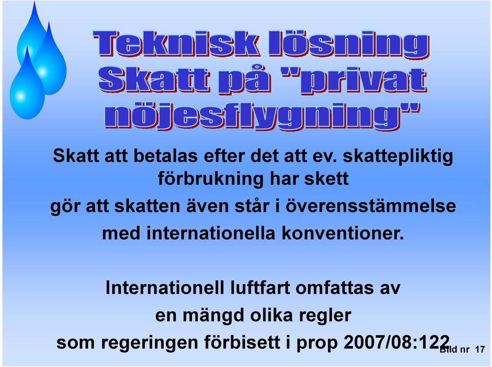 överensstämmelse med internationella konventioner.