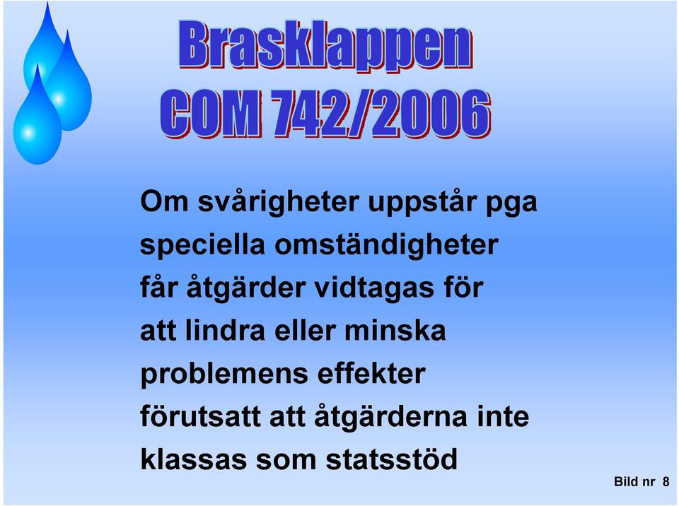 lindra eller minska problemens effekter