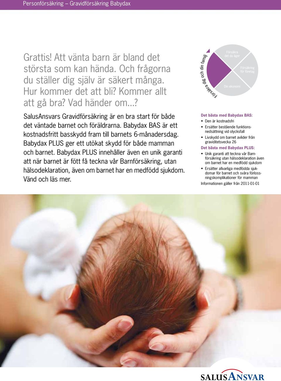 Babydax PLUS ger ett utökat skydd för både mamman och barnet.