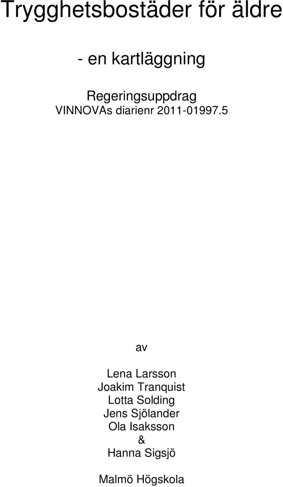 5 av Lena Larsson Joakim Tranquist Lotta Solding