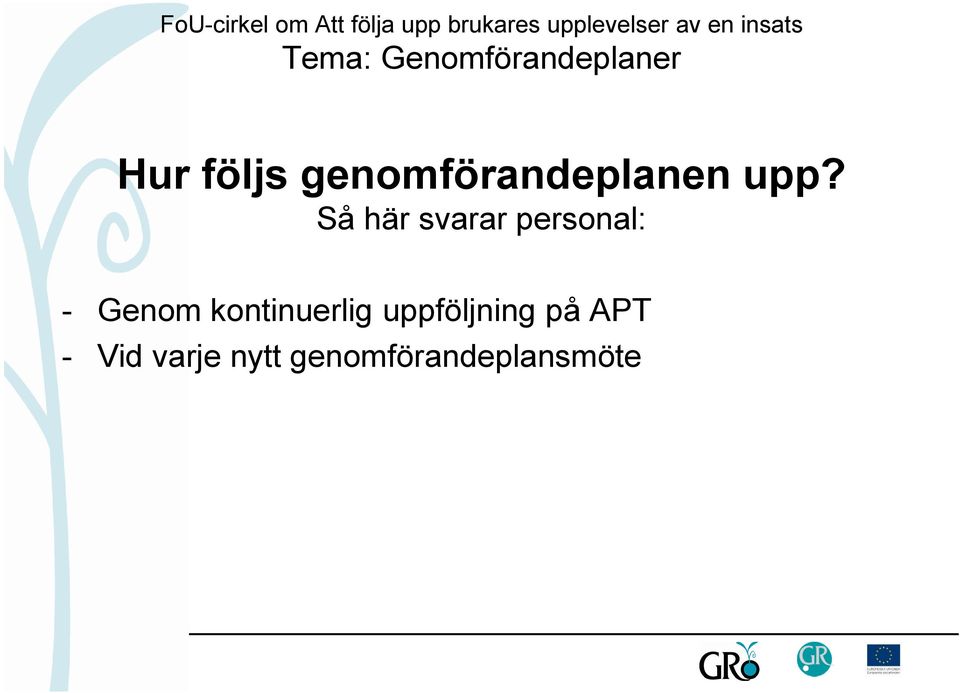 kontinuerlig uppföljning på APT -