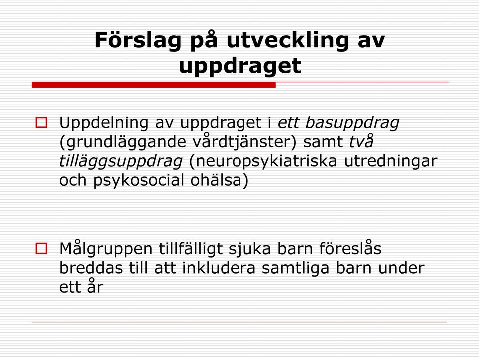 (neuropsykiatriska utredningar och psykosocial ohälsa) Målgruppen