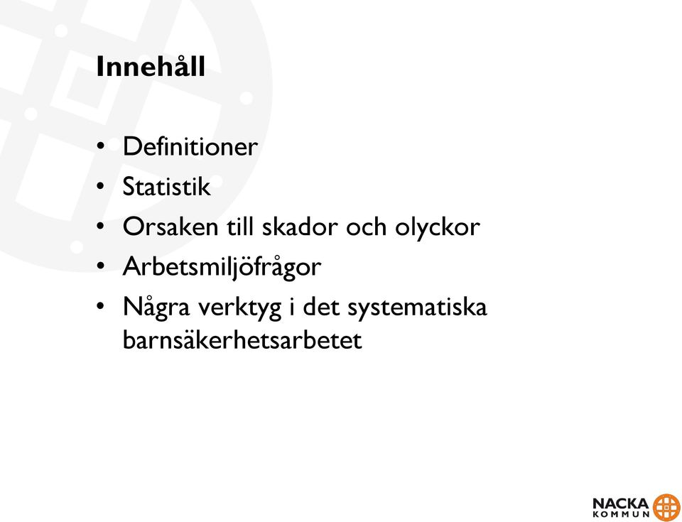 Arbetsmiljöfrågor Några verktyg i