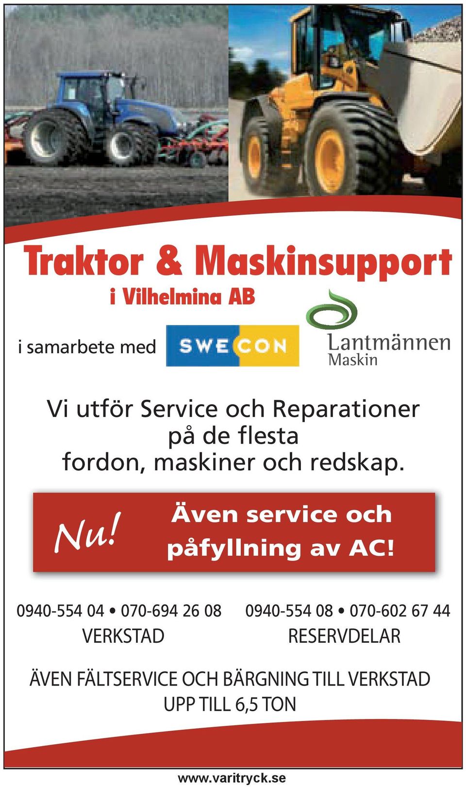 0940-554 04 070-694 26 08 0940-554 08 070-602 67 44 VERKSTAD