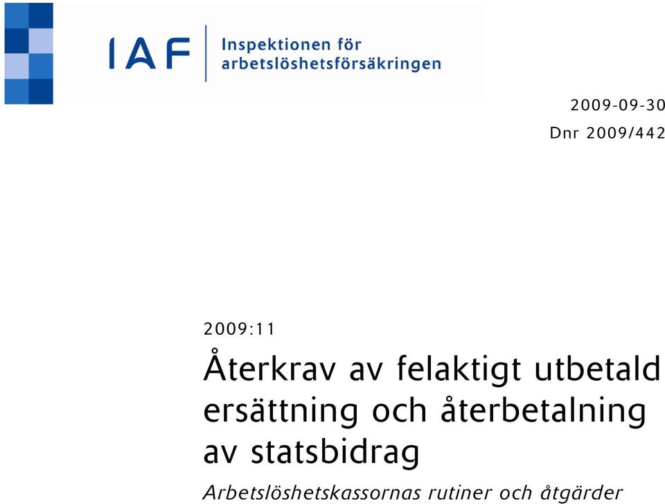 ersättning och återbetalning av