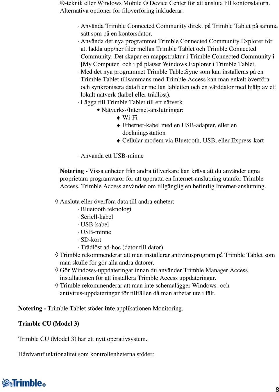 Använda det nya programmet Trimble Connected Community Explorer för att ladda upp/ner filer mellan Trimble Tablet och Trimble Connected Community.