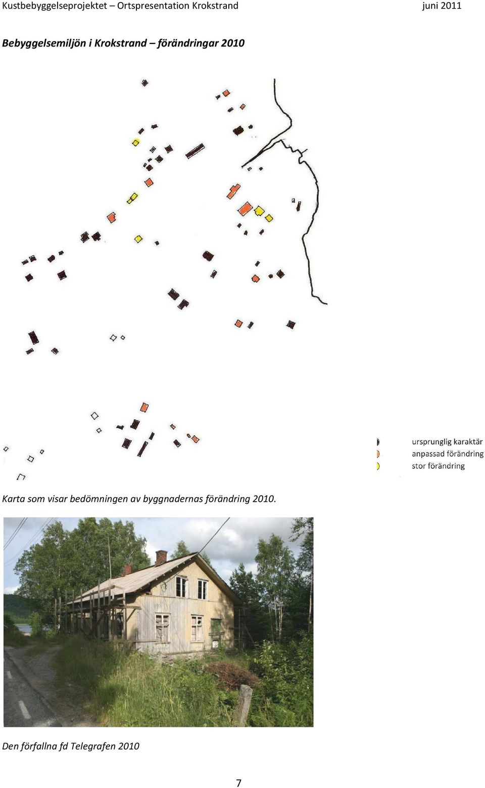 förändringar 2010 Karta som visar bedömningen av