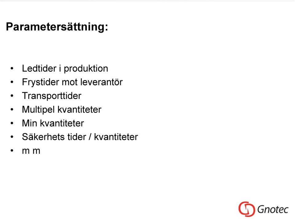 Transporttider Multipel kvantiteter