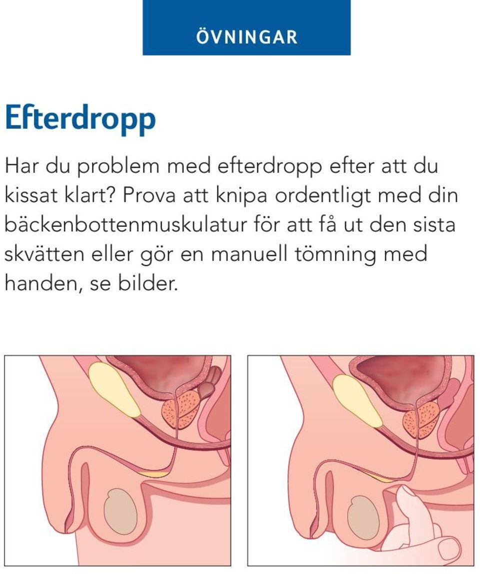 Prova att knipa ordentligt med din