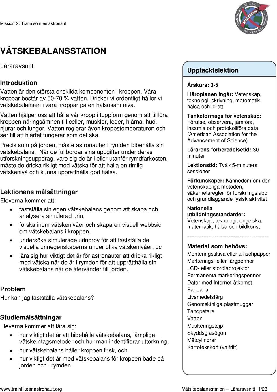 Vatten hjälper oss att hålla vår kropp i toppform genom att tillföra kroppen näringsämnen till celler, muskler, leder, hjärna, hud, njurar och lungor.