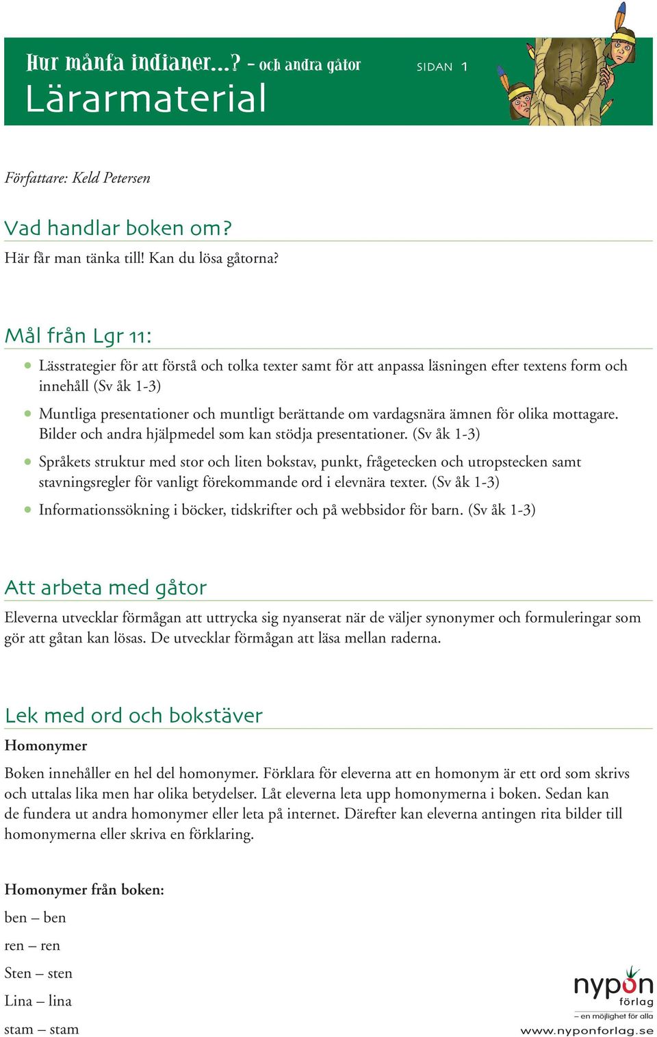 olika mottagare. Bilder och adra hjälpmedel som ka stödja presetatioer.