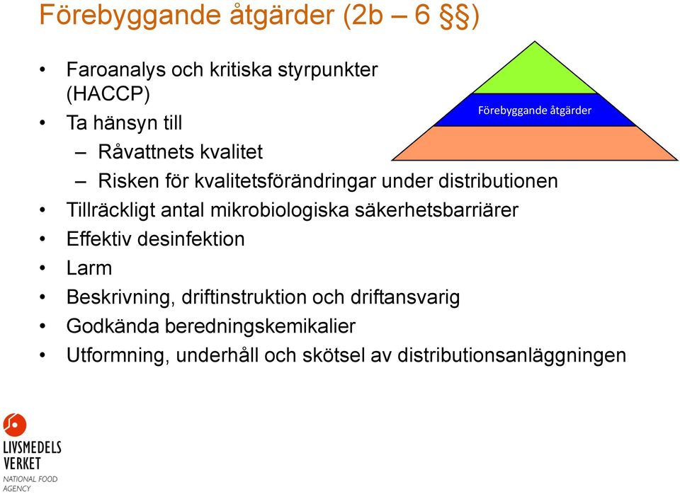 säkerhetsbarriärer Effektiv desinfektion Larm Beskrivning, driftinstruktion och driftansvarig