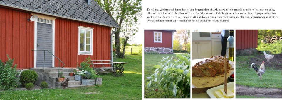 Men också ett klokt byggt hus måste tas om hand.