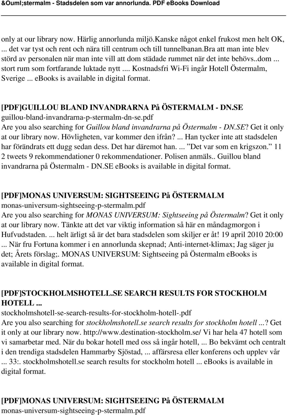 .. Kostnadsfri Wi-Fi ingår Hotell Östermalm, Sverige... ebooks is [PDF]GUILLOU BLAND INVANDRARNA På ÖSTERMALM - DN.SE guillou-bland-invandrarna-p-stermalm-dn-se.